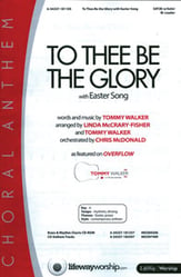 To Thee Be the Glory/ easter Song SATB choral sheet music cover